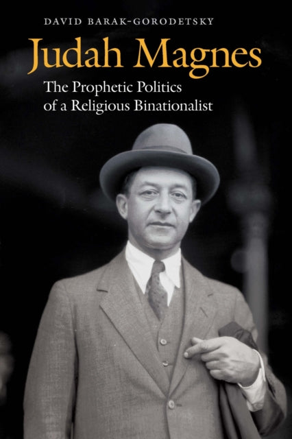 Book cover of: Judah Magnes. By: David Barak-Gorodetsky