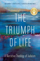 Book cover of: Triumph of Life. By: Irving (Yitz) Greenberg
