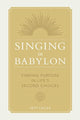 Singing in Babylon