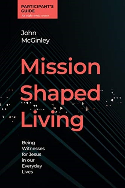 Book cover of: Mission Shaped Living Participants Guide