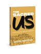 Book cover of: Sacred Us. By: Justin Kendrick
