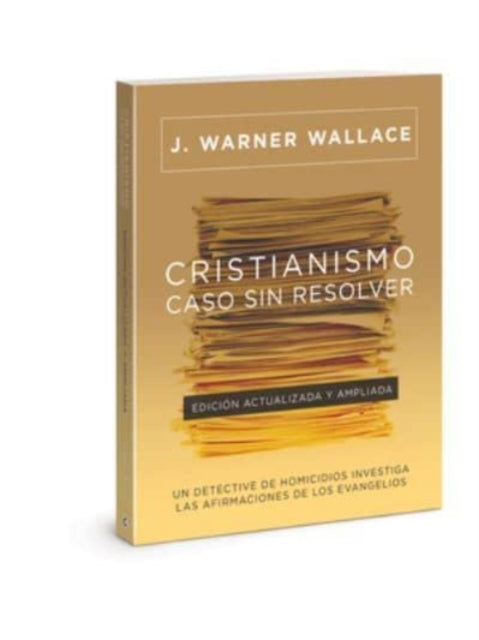 Book cover of: Cristianismo, Caso Sin Resolver. By: J. Warner Wallace