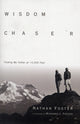 Book cover of: Wisdom Chaser – Finding My Father at 14,000 Feet. By: Nathan Foster