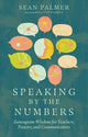 Book cover of: Speaking by the Numbers – Enneagram Wisdom for Teachers, Pastors, and Communicators. By: Sean Palmer