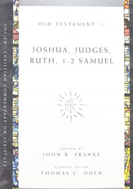 Book cover of: Joshua, Judges, Ruth, 1–2 Samuel. By: John R. Franke