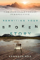 Book cover of: Rewriting Your Broken Story – The Power of an Eternal Perspective