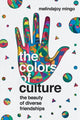 Book cover of: Colors of Culture – The Beauty of Diverse Friendships. By: MelindaJoy Mingo
