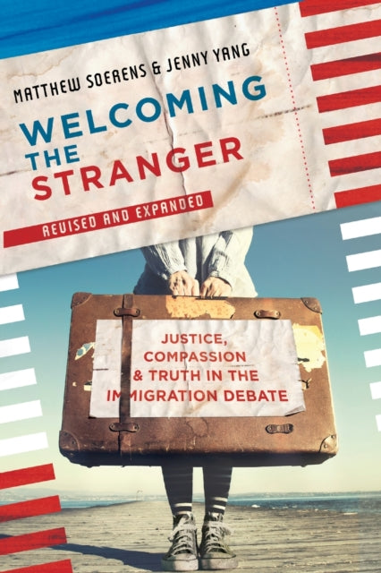 Book cover of: Welcoming the Stranger. By: Matthew Soerens