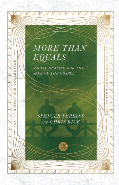 Book cover of: More Than Equals – Racial Healing for the Sake of the Gospel. By: Spencer Perkins