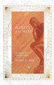 Book cover of: Habits of the Mind – Intellectual Life as a Christian Calling. By: James W. Sire