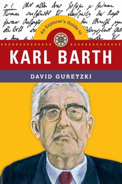 Book cover of: Explorer`s Guide to Karl Barth. By: David Guretzki