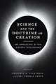 Book cover of: Science and the Doctrine of Creation – The Approaches of Ten Modern Theologians. By: Geoffrey H. Fulkerson