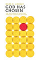 Book cover of: God Has Chosen – The Doctrine of Election Through Christian History. By: Mark R. Lindsay