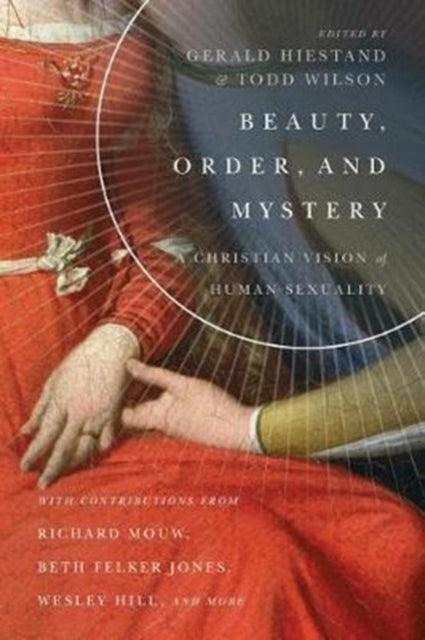 Book cover of: Beauty, Order, and Mystery – A Christian Vision of Human Sexuality