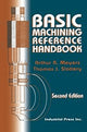 Book cover of: Basic Machining Reference Handbook. By: Thomas Slattery