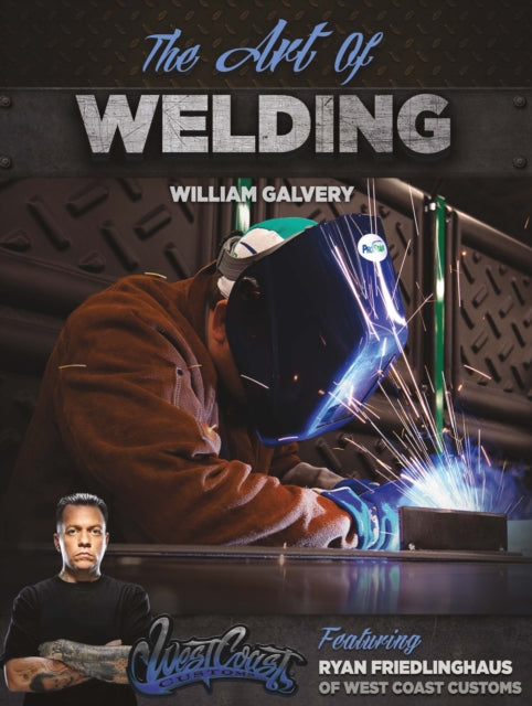 Book cover of: Art of Welding. By: William L. Galvery
