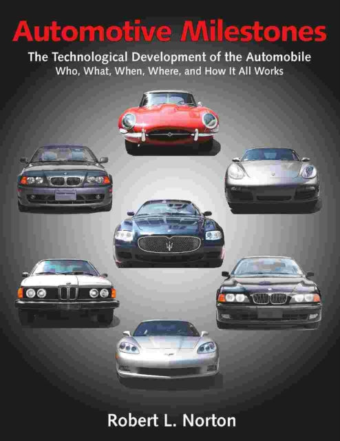 Book cover of: Automotive Milestones. By: Robert L. Norton