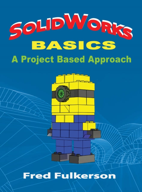 Book cover of: SolidWorks Basics. By: Fred Fulkerson