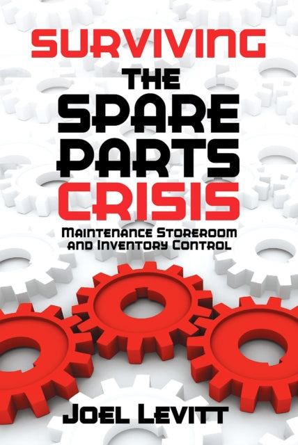 Book cover of: Surviving the Spare Parts Crisis. By: Joel Levitt
