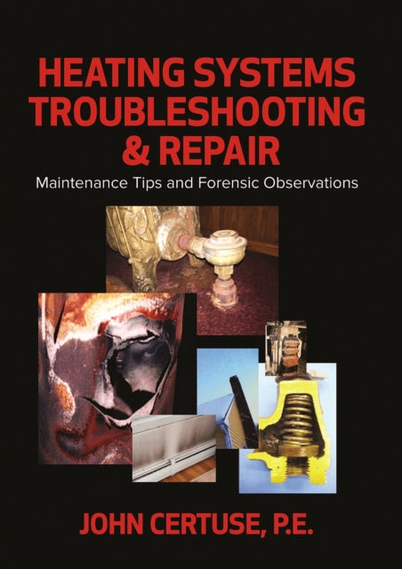 Book cover of: Heating Systems Troubleshooting and Repair. By: John Certuse