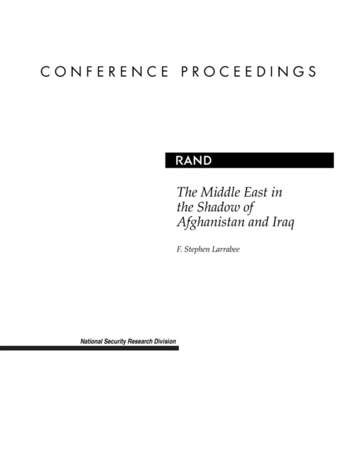 Book cover of: Middle East in the Shadow of Afghanistan and Iraq. By: F. Stephen Larrabee