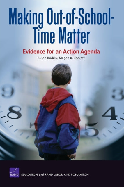 Book cover of: Making Out of School Time Matter. By: Susan Bodilly