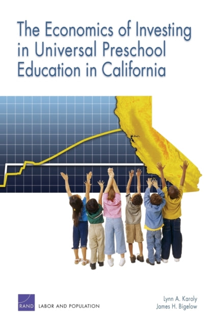 Book cover of: Economics of Investing in Universal Preschool Education in California. By: Lynn A. Karoly