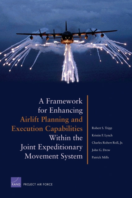 Book cover of: Framework for Enhancing Airlift Planning and Execution Capabilities within the Joint Expeditionary Movement System