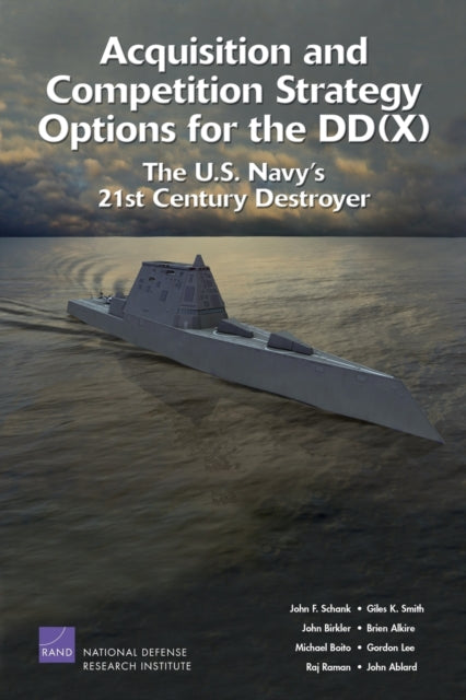 Book cover of: Acquisition and Competition Strategy Options for the DD(X). By: John F. Schank