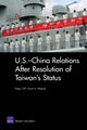 Book cover of: U.S.-China Relations After Resolution of Taiwan's Status. By: Roger Cliff