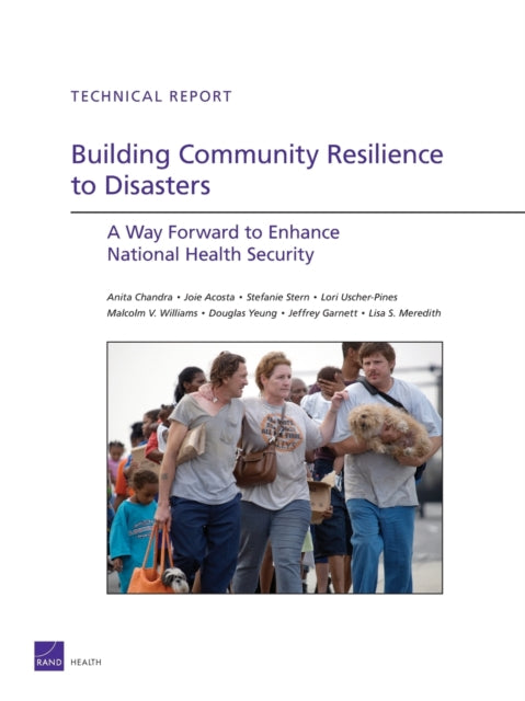 Book cover of: Building Community Resilience to Disaster. By: Anita Chandra