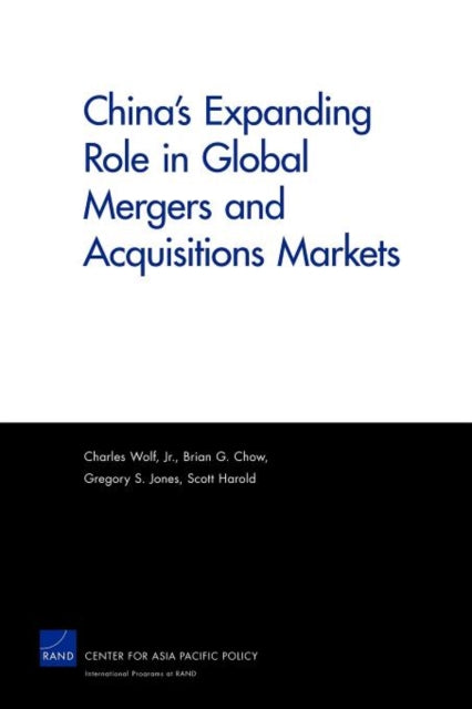Book cover of: China's Expanding Role in Global Mergers and Acquisitions Markets. By: Charles Wolf