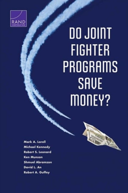 Book cover of: Do Joint Fighter Programs Save Money?. By: Mark A. Lorell