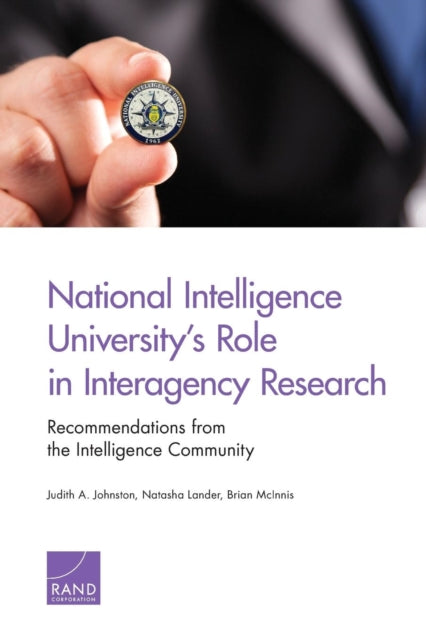 Book cover of: National Intelligence University's Role in Interagency Research. By: Judith A. Johnston