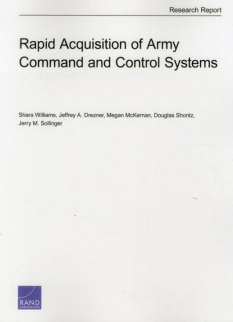 Book cover of: Rapid Acquisition of Army Command and Control Systems. By: Shara Williams