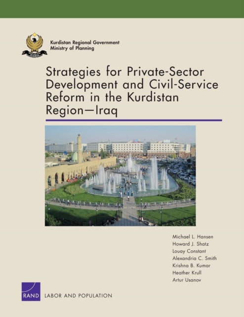 Book cover of: Strategies for Private-Sector Development and Civil-Service Reform in the Kurdistan Region Iraq. By: Michael L. Hansen