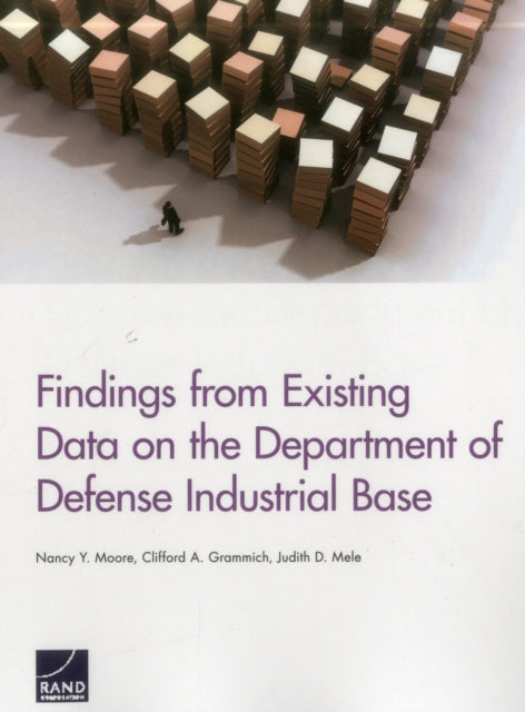 Book cover of: Findings from Existing Data on the Department of Defense Industrial Base. By: Moore