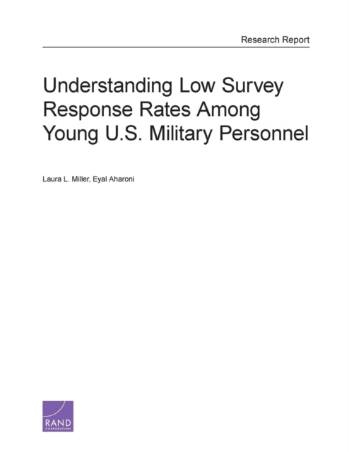 Book cover of: Understanding Low Survey Response Rates Among Young U.S. Military Personnel. By: Laura L. Miller