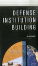 Book cover of: Defense Institution Building. By: Walter L. Perry