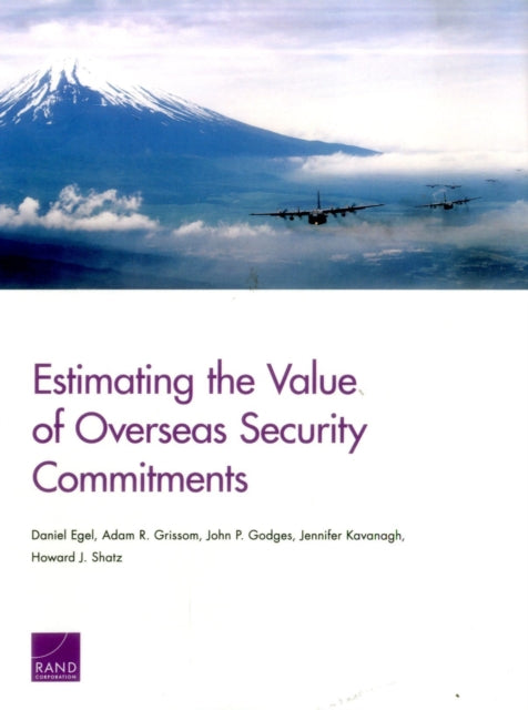 Book cover of: Estimating the Value of Overseas Security Commitments. By: Daniel Egel