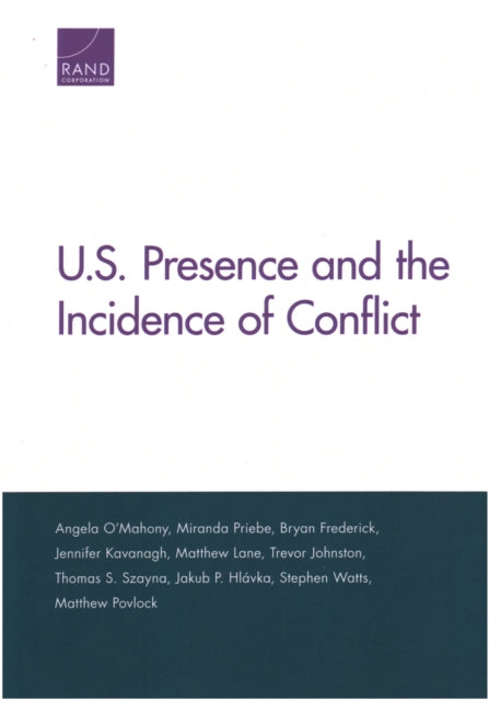 Book cover of: U.S. Presence and the Incidence of Conflict. By: Angela O'Mahony