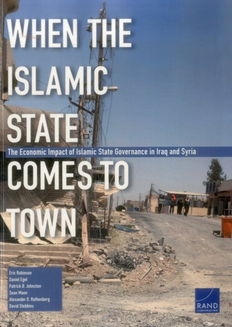 Book cover of: When the Islamic State Comes to Town. By: Robinson, Eric (Policy analyst)