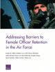 Book cover of: Addressing Barriers to Female Officer Retention in the Air Force. By: Kirsten M. Keller
