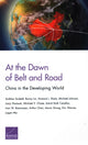 Book cover of: At the Dawn of Belt and Road. By: Andrew Scobell