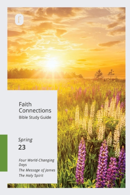 Book cover of: Faith Connections Adult Bible Study Guide (March/April/May 2023)