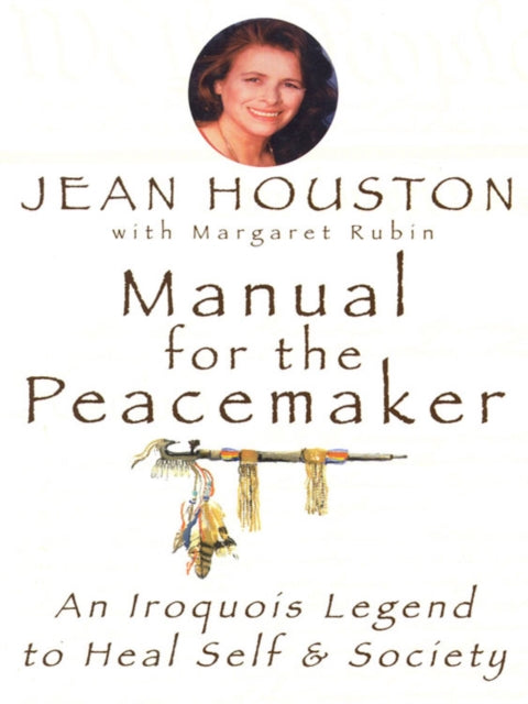 Book cover of: Manual for the Peacemaker. By: Jean Houston