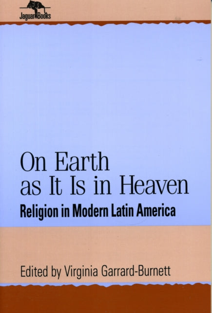 Book cover of: On Earth as It Is in Heaven. By: Virginia Garrard-Burnett