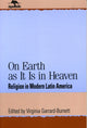 Book cover of: On Earth as It Is in Heaven. By: Virginia Garrard-Burnett