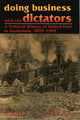 Book cover of: Doing Business with the Dictators. By: Paul J. Dosal
