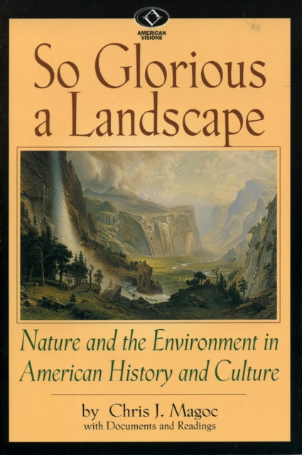 Book cover of: So Glorious a Landscape. By: Chris J. Magoc